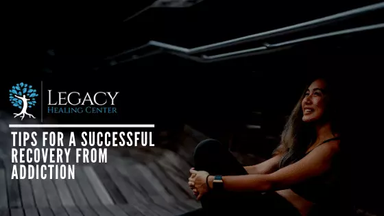 Tips For A Successful Recovery From Addiction